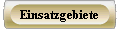  Einsatzgebiete 
